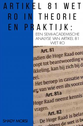 ARTIKEL 81 WET RO IN THEORIE EN PRAKTIJK